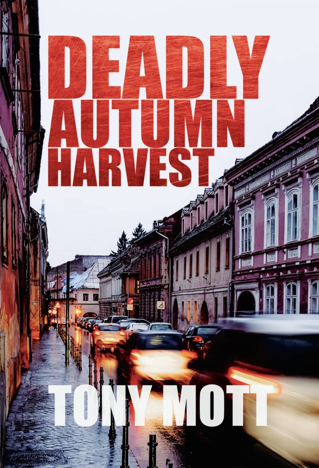 Deadly Autumn Harvest by Tony Mott